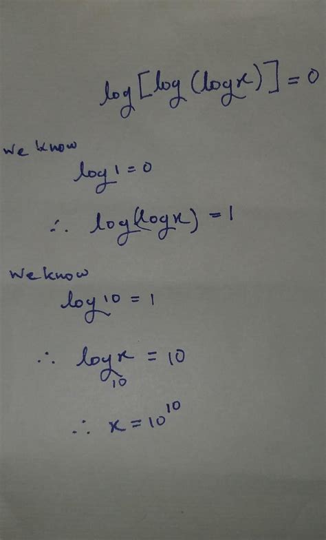 log[log(logx)]=0 find x complete steps pls - Brainly.in