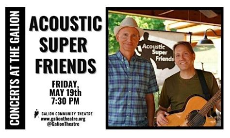 Concerts at the Galion - ACOUSTIC SUPER FRIENDS, Galion Community ...