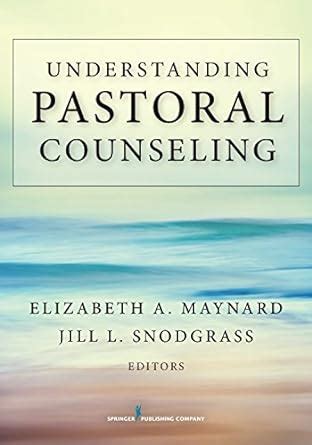Understanding Pastoral Counseling eBook : Maynard, Elizabeth A., PhD ...