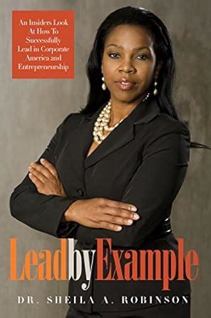 Lead by Example: An Insiders Look At How To Successfully Lead in ...