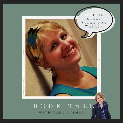 Book Talk: Susan May Warren | caraputman.com