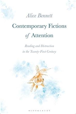 Contemporary Fictions of Attention: Reading and Distraction in the ...