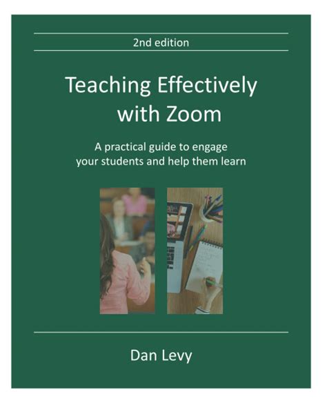 Teaching Effectively with Zoom: A practical guide to engage your ...