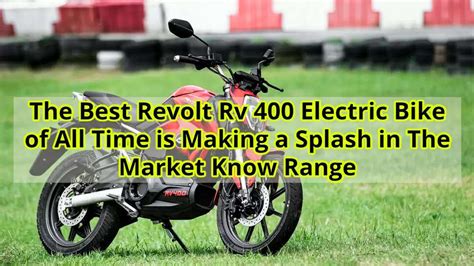 The Best Revolt Rv 400 Electric Bike of All Time is Making a Splash in ...