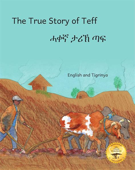 The True Story of Teff: Ethiopia’s Favorite Grain in Tigrinya and ...