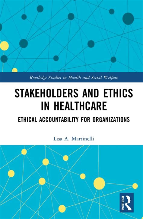 Buy Stakeholders and Ethics in Healthcare: Ethical Accountability for ...