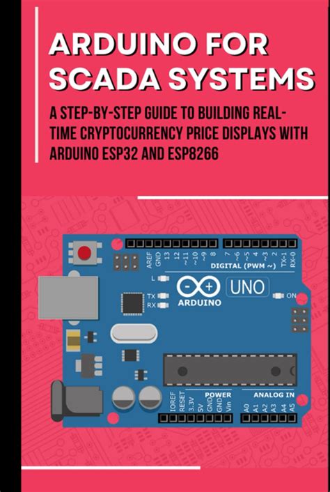 Buy ARDUINO FOR SCADA SYSTEMS: A Step-by-Step Guide to Interfacing with ...