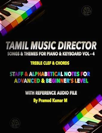 Tamil Music Director Songs & Themes Vol-4: For Piano & Keyboard (Treble ...