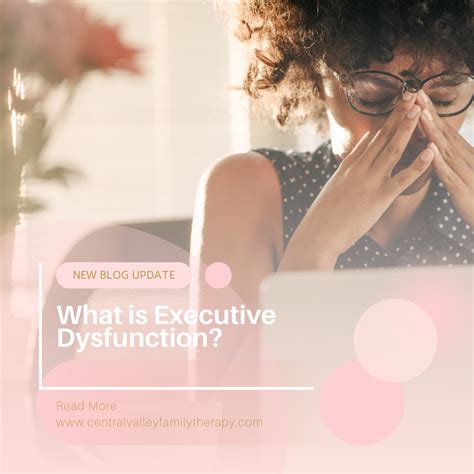 Understanding Executive Dysfunction & How It Affects Your Brain ...