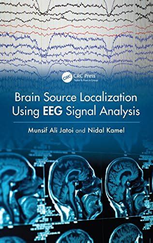 Brain Source Localization Using EEG Signal Analysis eBook : Jatoi ...