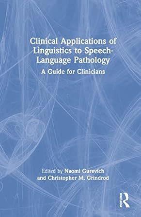 Buy Clinical Applications of Linguistics to Speech-Language Pathology ...