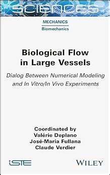 Biological Flow in Large Vessels: Dialog Between Numerical Modeling and ...
