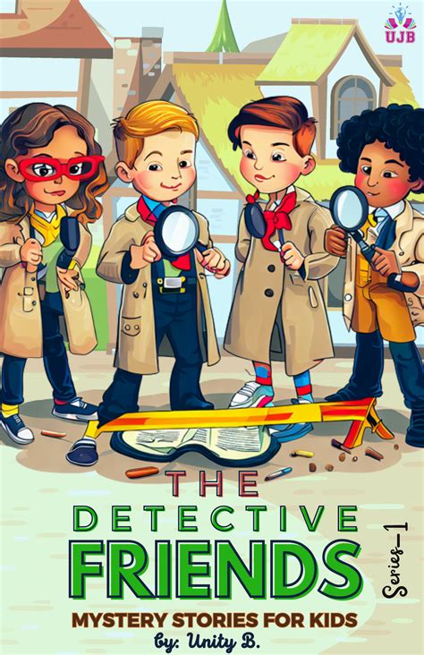 The Detective Friends: Mystery Stories for Kids - UJB Books