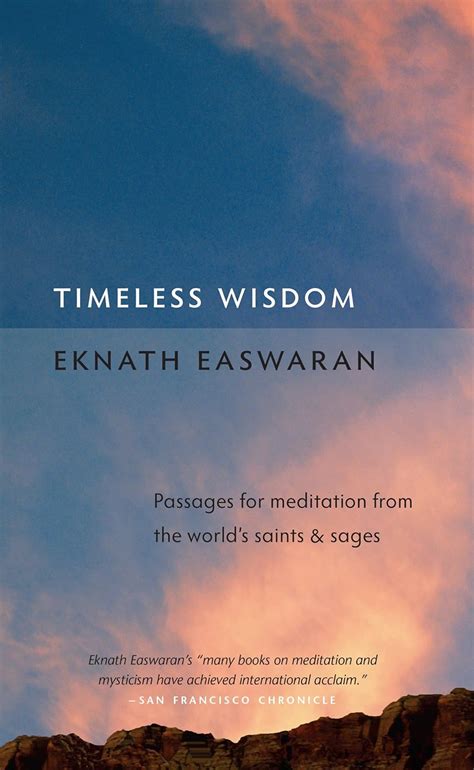 Timeless Wisdom: Passages for Meditation from the World's Saints and ...