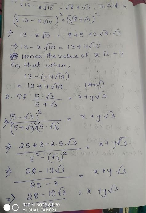 1) If [tex] \sqrt{13 - x \sqrt{10} } = \sqrt{8} + \sqrt{5} [/tex]then ...