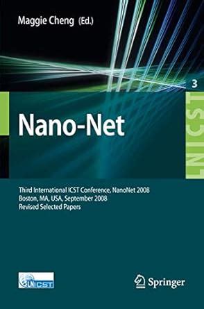 Buy NANO-NET: THIRD INTERNATIONAL ICST CONFERENCE, NANONET 2008, BOSTON ...