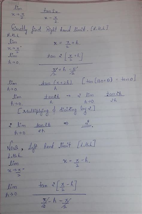 Limx tends to pi/2[tex] \frac{ \tan(2x) }{x - \frac{\pi}{2} } [/tex ...