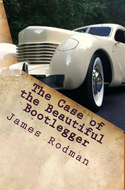 The Case of the Beautiful Bootlegger (The Eyewitness Accounts Book 1 ...