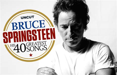 Bruce Springsteen’s 40 greatest songs | UNCUT