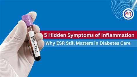 5 Hidden Symptoms of Inflammation – Why ESR Still Matters in Diabetes Care