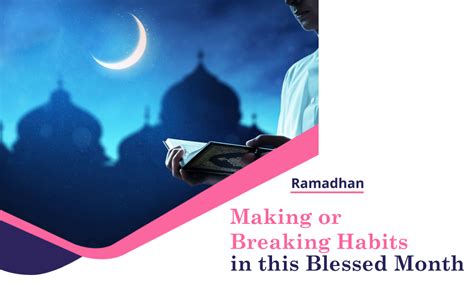 Making or Breaking Habits in this Blessed Month - Aura | Monthly e Magazine