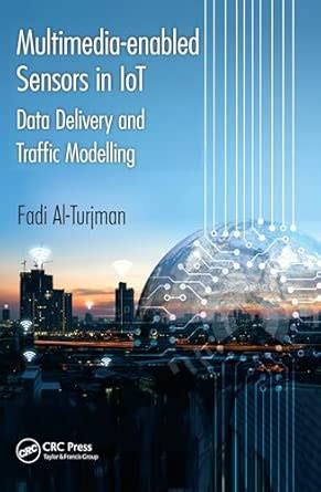 Multimedia-enabled Sensors in Iot: Data Delivery and Traffic Modelling ...