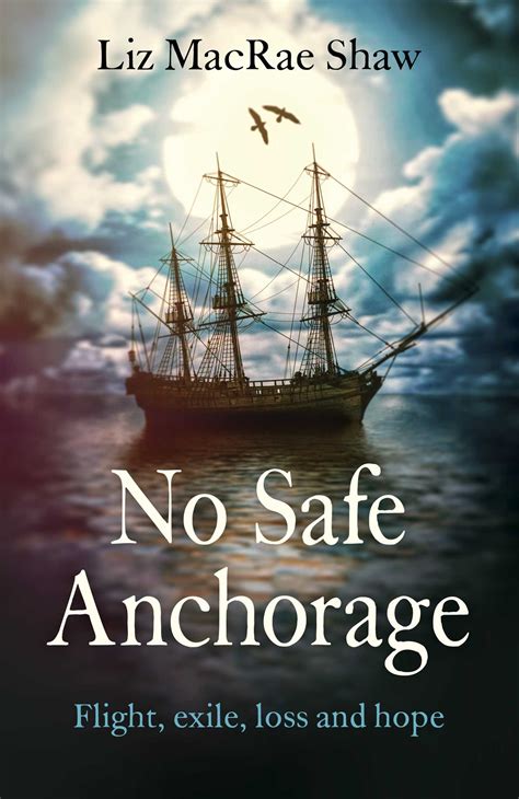 No Safe Anchorage eBook by Liz MacRae Shaw | Official Publisher Page ...