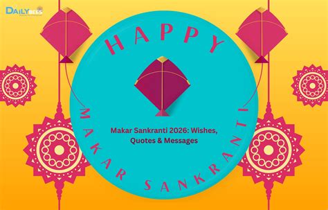 Makar Sankranti 2026 Wishes, Quotes & Messages | Sankranti