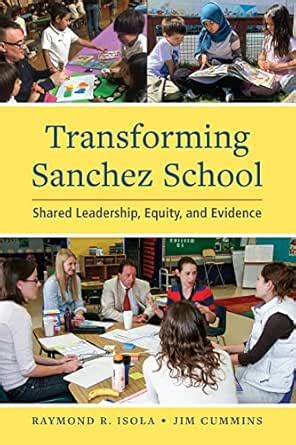Transforming Sanchez School: Shared Leadership, Equity, and Evidence ...