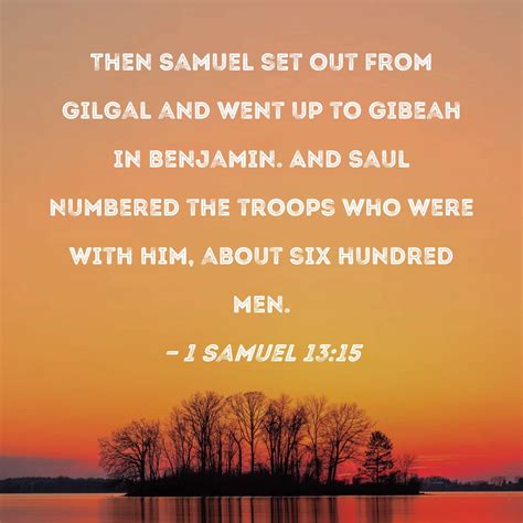 1 Samuel 13:15 Then Samuel set out from Gilgal and went up to Gibeah in ...