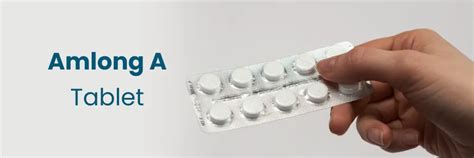Amlong-A Tablet: Uses, Works and Side Effects