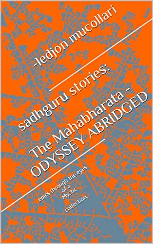sadhguru stories: The Mahabharata - ODYSSEY ABRIDGED : epics through ...
