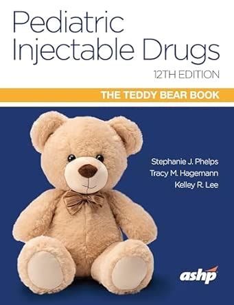 Buy Pediatric Injectable Drugs (The Teddy Bear Book) Book Online at Low ...