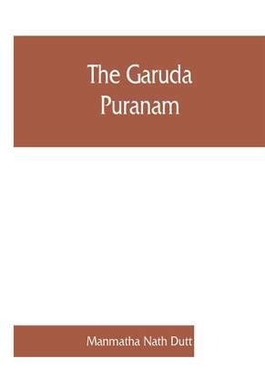 The Garuda puranam: Buy The Garuda puranam by Nath Dutt Manmatha at Low ...