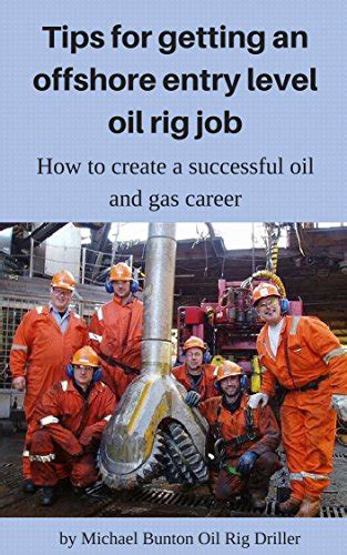 Tips for getting an offshore entry level oil rig job: How to create a ...