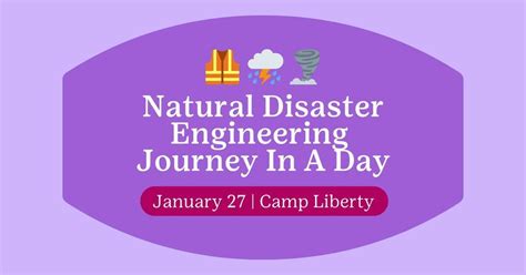 Natural Disaster Engineering Journey in a Day, Camp Liberty, Dixon, 27 ...