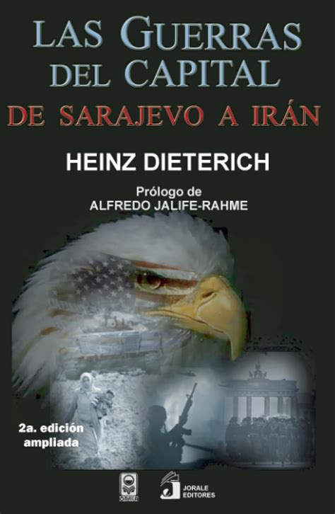Buy Las guerras del capital/ The capital's wars: De Sarajevo a Iran ...