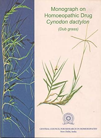 Monograph on Homoeopathic Drug Cynodon Dactylon [Dub Grass] : Central ...