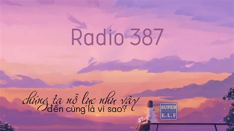[Radio 387] Chúng ta nỗ lực như vậy, đến cùng là vì sao?
