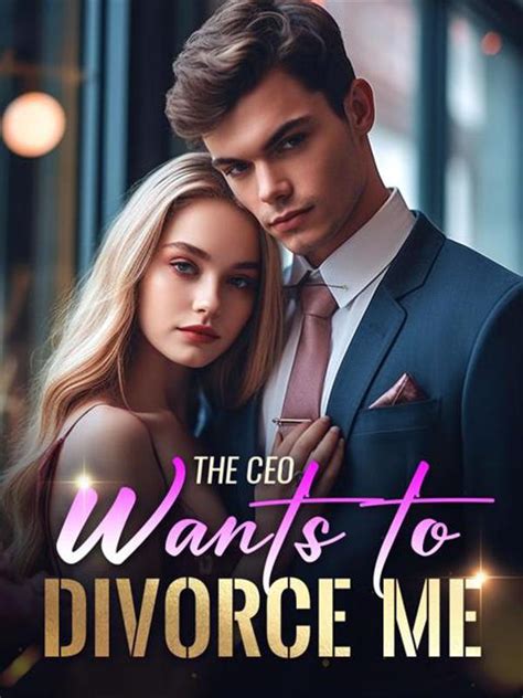 The CEO wants to divorce me novel by WritingGirl PDF Read Online ...