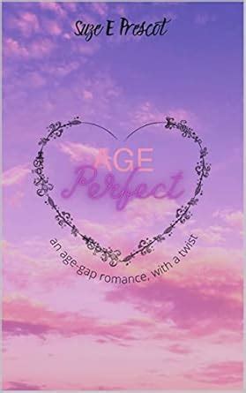 Age Perfect: An age gap romance with a twist (Age Perfection Book 1 ...
