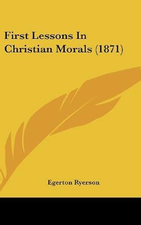 Buy First Lessons in Christian Morals (1871) Book Online at Low Prices ...