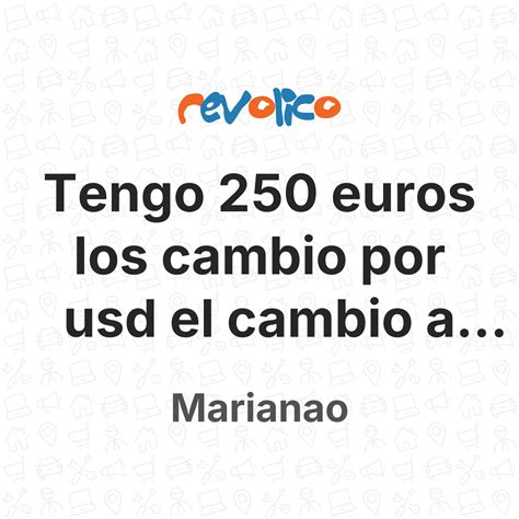 Tengo 250 euros los cambio por usd el cambio a 1.0 en Marianao, La ...