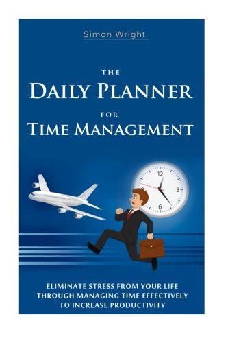 The Daily Planner for Time Management : Wright, Simon: Amazon.in: Books