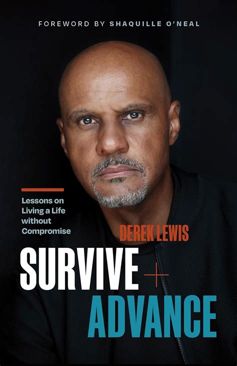 Buy Survive and Advance: Lessons on Living A Life without Compromise ...