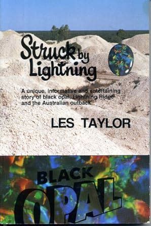 Struck by lightning : a factual account of life on the black opal ...