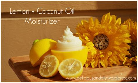 Lemon And Organic Coconut Oil Face Moisturizer - Delicious And DIY | Coconut oil moisturizer ...
