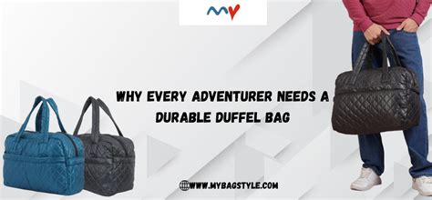 Why Every Adventurer Needs a Durable Duffel Bag