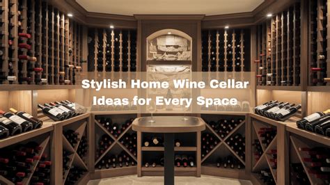 51 Stylish Home Wine Cellar Ideas for Every Space - A House in the Hills