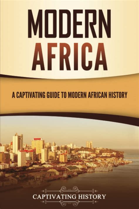 Buy Modern Africa: A Captivating Guide to Modern African History Book ...